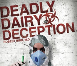 Deadly Dairy Deception by Dr. Robert Bibb